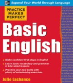 Practice Makes Perfect. Basic English