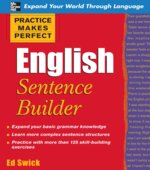 Practice Makes Perfect. English Sentence Builder