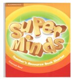 Super Minds Starter. Student's Book. Workbook. Teacher's Book