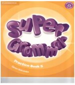 Super Minds 5. Student's Book. Workbook. Teacher's Book. Super Grammar 5