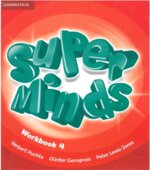 Super Minds 4. Student's Book. Workbook. Teacher's Book. Super Grammar 4